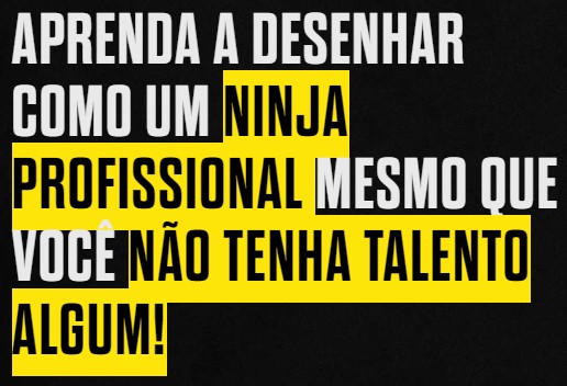 aprenda a desenhar como um ninja profissional - CURSO DESENHAR MELHOR 2.0